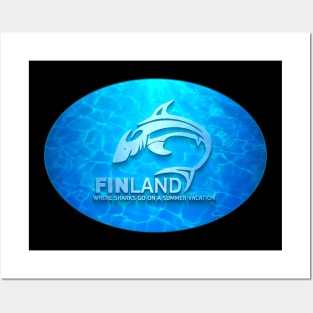 FINLAND Where Sharks go on a summer vacation Posters and Art